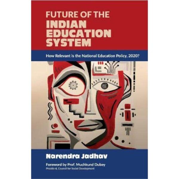 Future of the Indian Education System by Narendra Jadhav