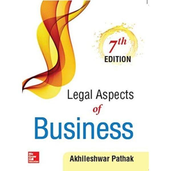 Legal Aspects of Business 7th Edition by Akhileshwar Pathak