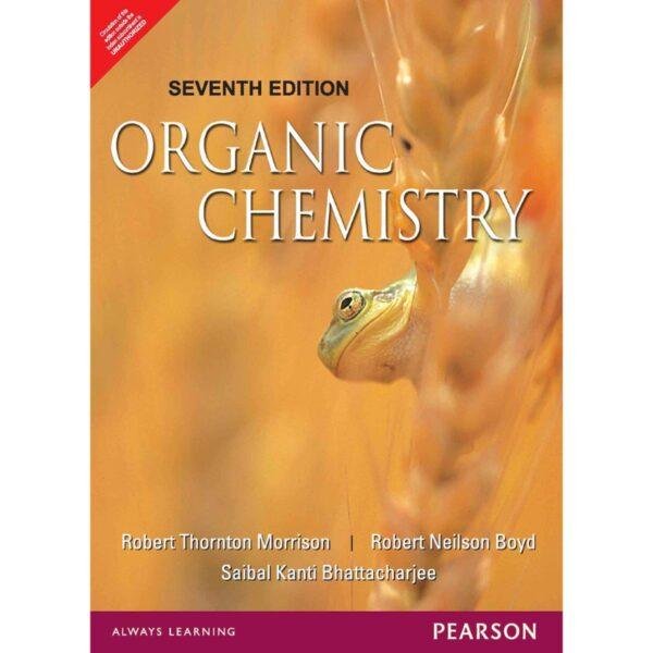 Organic Chemistry Seventh Edition by Morrison Boyd & Bhattacharjee