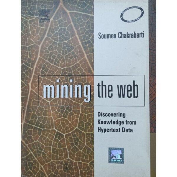 Mining The Web Discovering Knowledge From Hypertext Data by Soumen Chakrabarti
