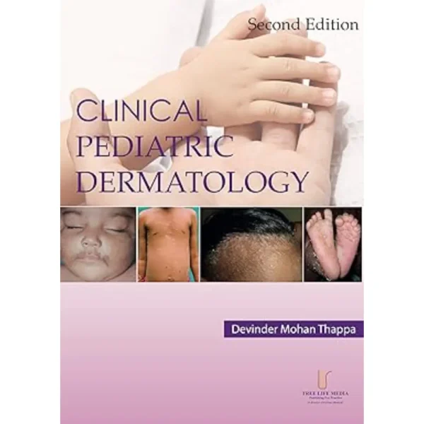 Clinical Pediatric Dermatology 2e by Devinder Mohan Thappa
