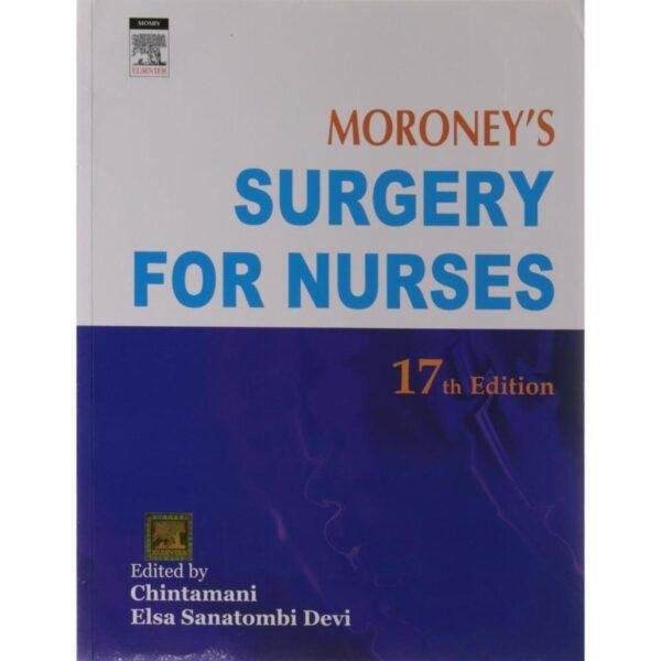 Moroney's Surgery for Nurses 17th Edition by Chintamani