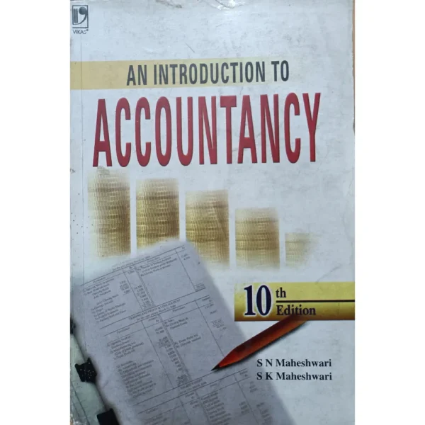 An Introduction To Accountancy 10th Edition by SN Maheshwari