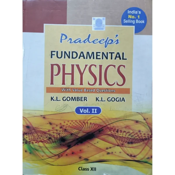 Pradeeps Fundamental Physics for Class 12 Volume 2 by KL Gomber
