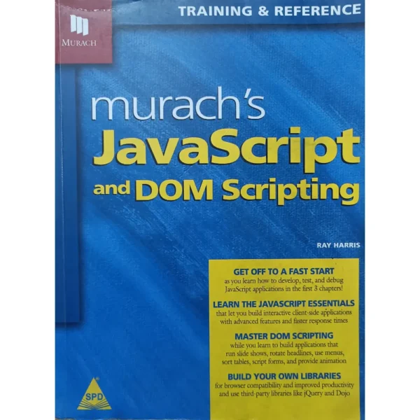 Murach's Javascript And Dom Scripting by Ray Harris