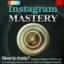Instagram Mastery (eBook)