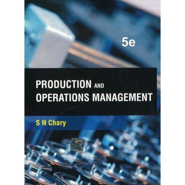 Production and Operations Management 5th Edition by SN Chary