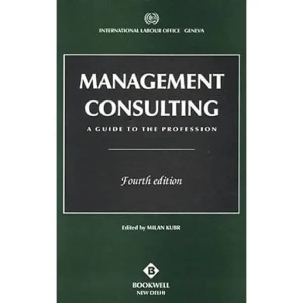 Management Consulting 4e by Milan Kubr