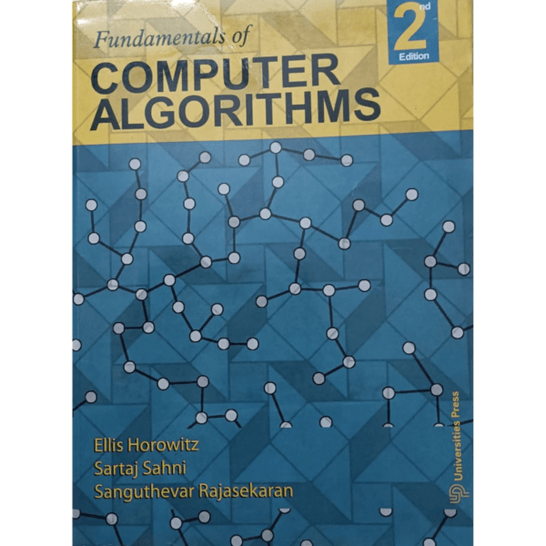 Fundamentals Of Computer Algorithms 2nd Edition by Ellis Horowitz