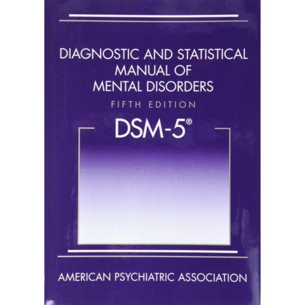 Diagnostic and Statistical Manual of Mental Disorders DSM-5 by American Psychiatric Association