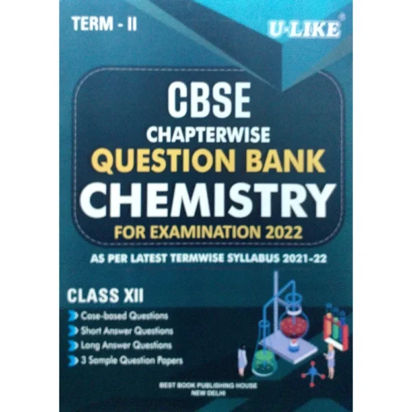 U-like Term 2 CBSE Chapterwise Question Bank Chemistry Class 12
