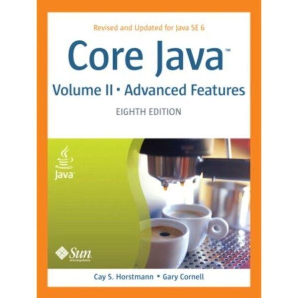 Core Java Volume II Advanced Features 8th Edition by Cay S Horstmann