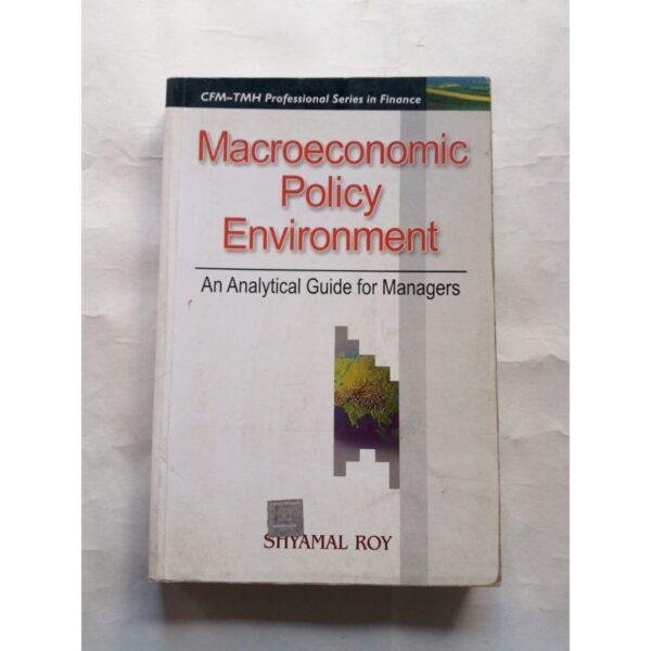 Macroeconomic Policy Environment by Shyamal Roy