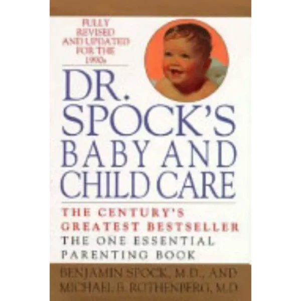 Dr Spock's Baby And Child Care by Benjamin Spock