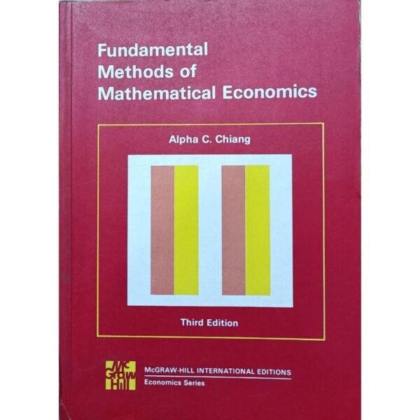 Fundamental Methods Of Mathematical Economics 3rd Edition by Alpha C Chiang