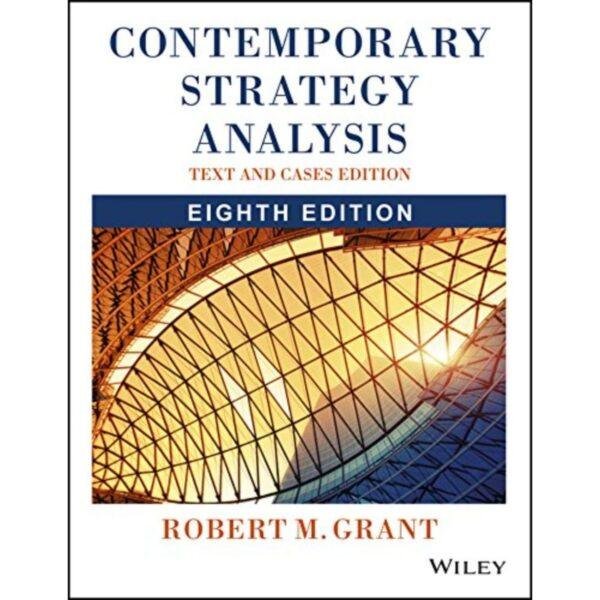 Contemporary Strategy Analysis Text and Cases 8th Edition by Robert M Grant