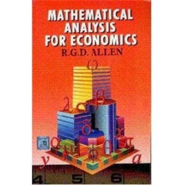 Mathematical Analysis for Economics by RGD Allen