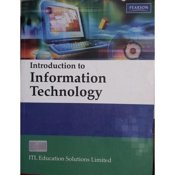 Introduction To Information Technology by Itl Education Solutions Limited