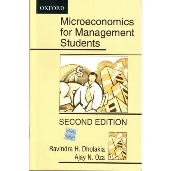 Microeconomics for Management Students 2nd Edition by RH Dholakia