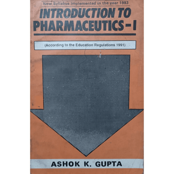 Introduction To Pharmaceutics Volume 1 by Ashok K Gupta