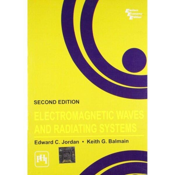 Electromagnetic Waves And Radiating Systems 2nd Edition by Edward C Jordan