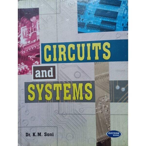 Circuits And Systems by KM Soni