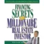 Financing Secrets Of A Millionaire Real Estate Investor (eBook)