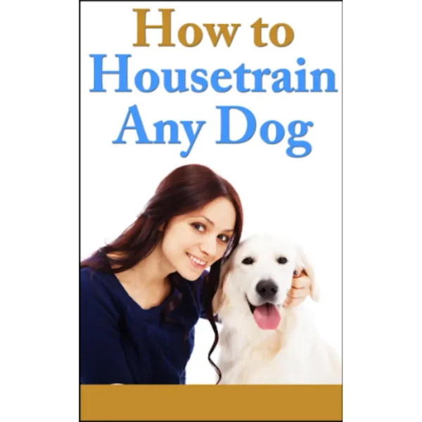 How To Housetrain Any Dog (eBook)