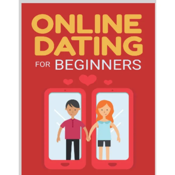 Online Dating For Beginners (eBook)