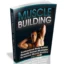 Muscle Building (eBook)